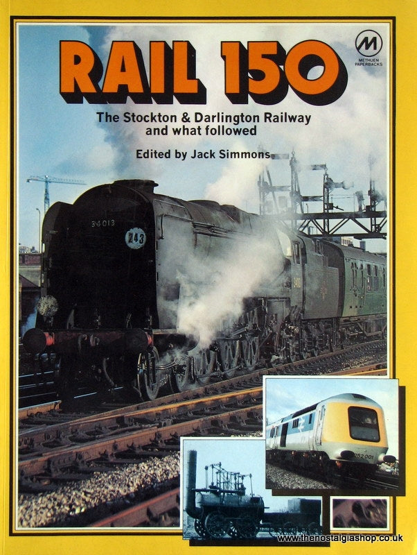 Rail 150. The Stockton & Darlington Railway And What Followed. (ref B6 ...