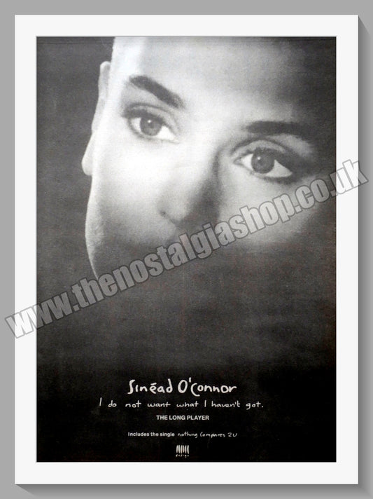 Sinead O'Connor I do Not Want What I Haven't Got.  Original Advert 1990 (ref AD14922)