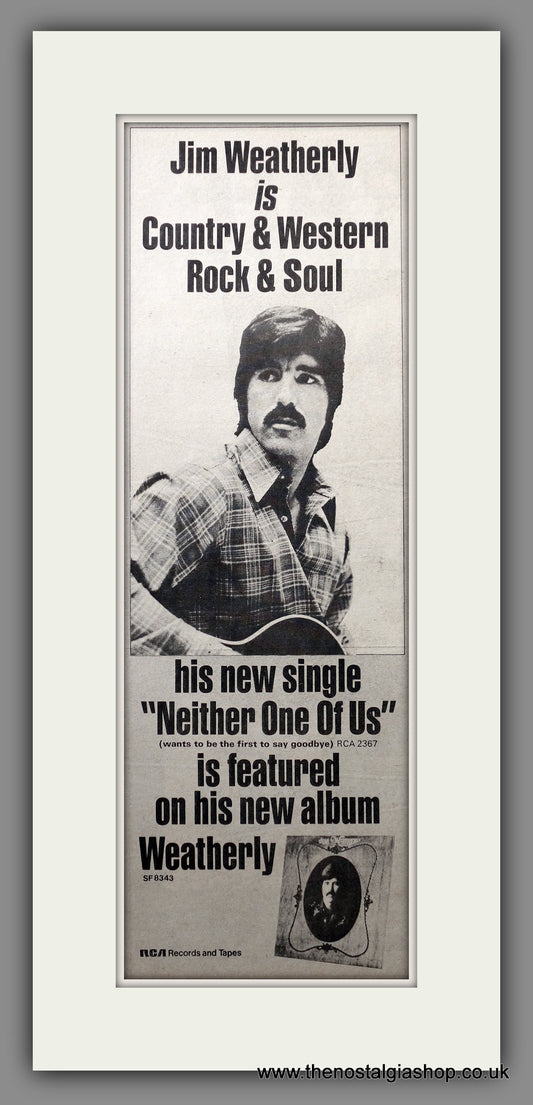 Jim Weatherly Neither One Of Us.  Original Advert 1973 (ref AD200672)