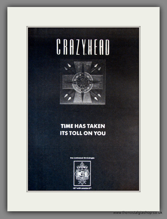 Crazyhead. Time Has Taken Its Toll On You. Original Advert 1988 (ref AD11807)