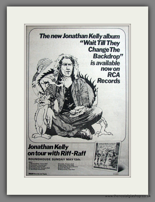 Jonathan Kelly. Wait Till They Change The Backdrop Plus Tour Dates. Original Advert 1973 (ref AD12400)