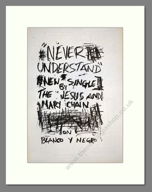 Jesus And Mary Chain (The) - Never Understand. Vintage Advert 1985 (ref AD17523)