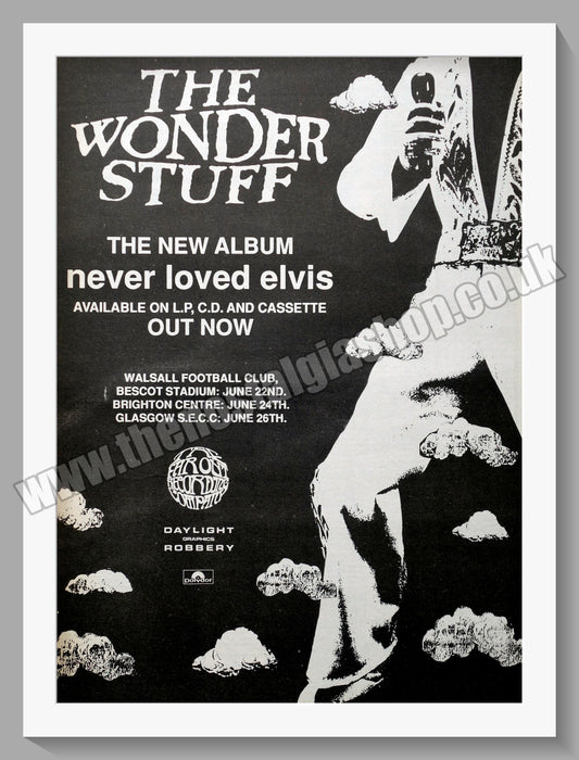 Wonder Stuff (The). Never Loved Elvis. Original Vintage Advert 1991 (ref AD14420)